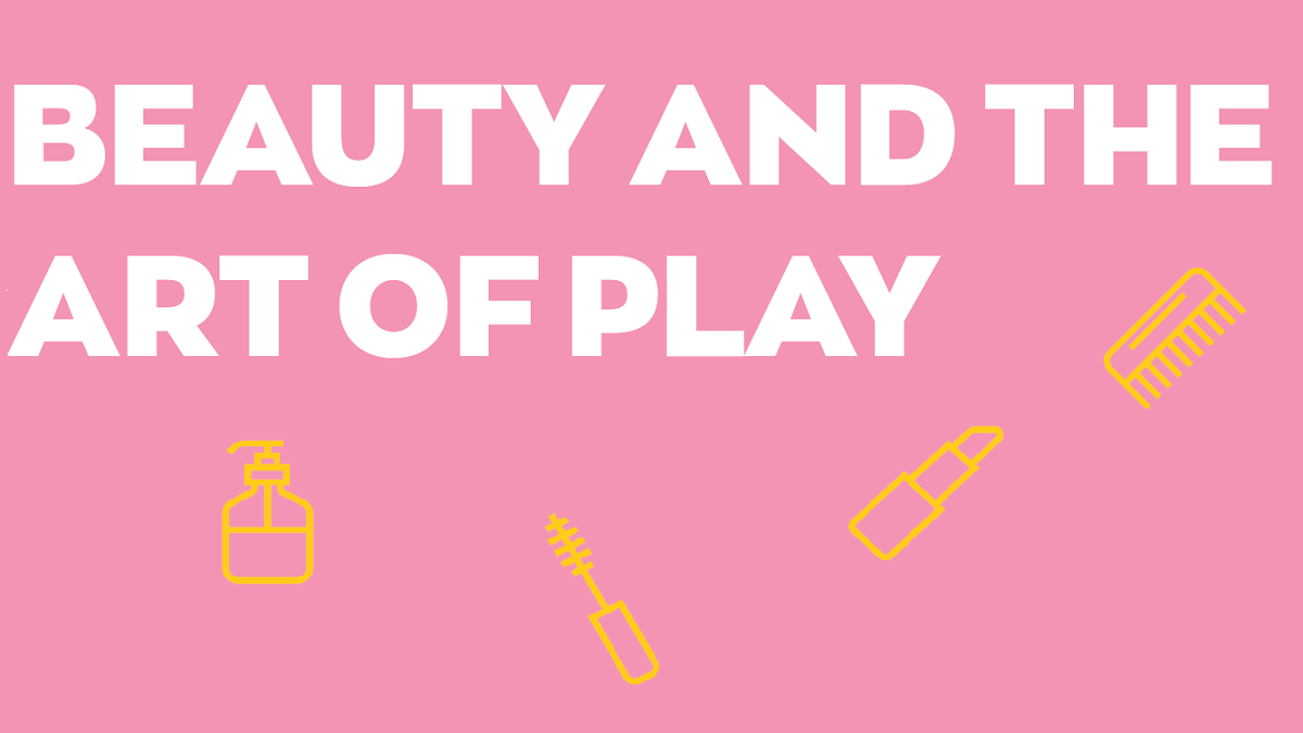 Why today’s beauty is all about play